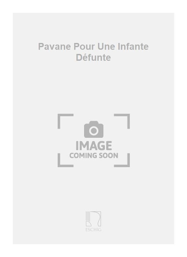 Pavane Pour Une Infante Défunte